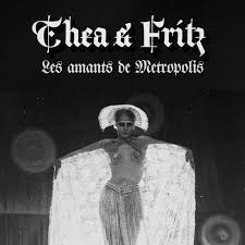 Théa et Fritz : les amants de Metropolis